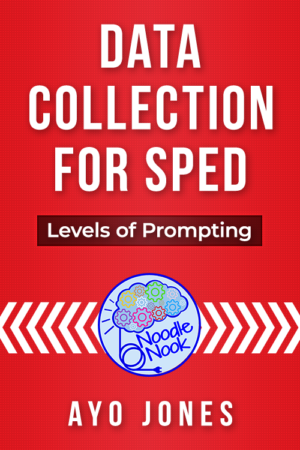 Data Collection for SPED - Levels of Prompting