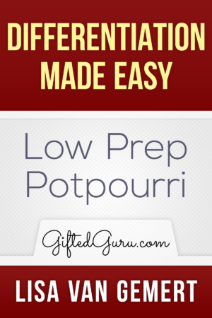 Differentiation Made Easy - Low-prep Potpourri