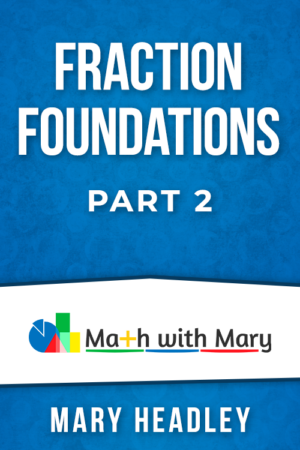 Fraction Foundations - Part 2