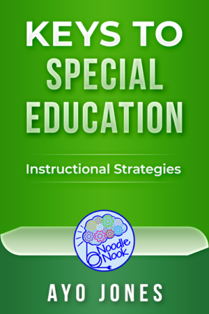 Keys to Special Education - Instructional Strategies
