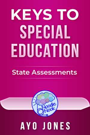 Keys to Special Education - State Assessments