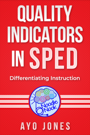 Quality Indicators in SPED - Differentiating Instruction
