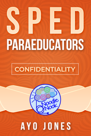 SPED Paraeducators - Confidentiality