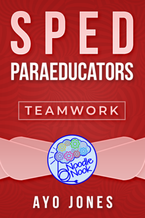 SPED Paraeducators - Teamwork