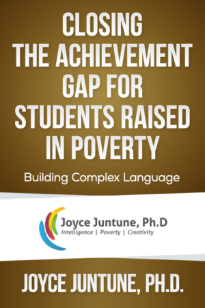 Closing the Achievement Gap for Students Raised in Poverty - Building Complex Language