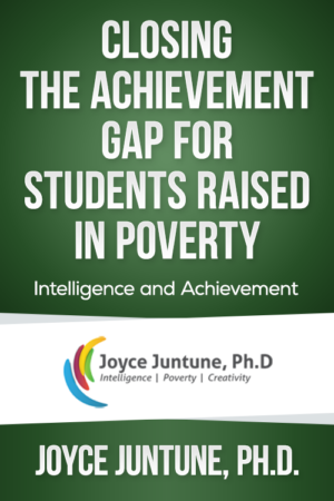 Closing the Achievement Gap for Students Raised in Poverty - Intelligence and Achievement
