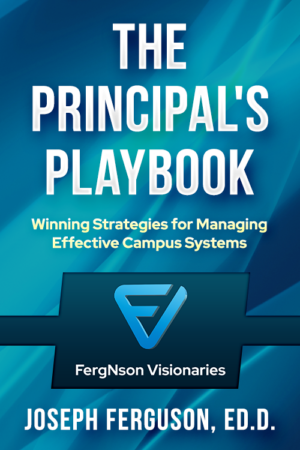 The Principal's Playbook: Winning Strategies for Managing Effective Campus Systems