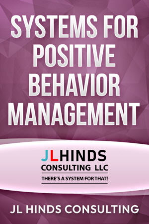 Systems for Positive Behavior Management