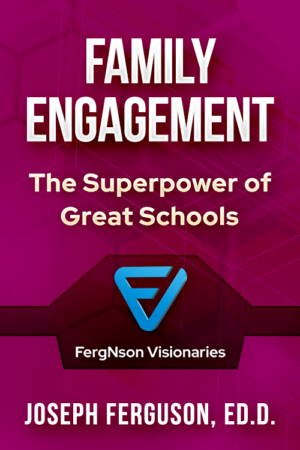 Family Engagement: The Superpower of Great Schools