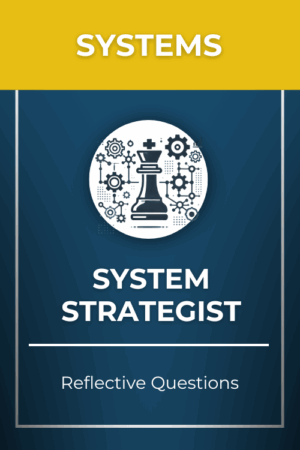 System Strategist Badge - Reflective Questions