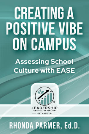Creating a Positive Vibe on Campus: Assessing School Culture with EASE